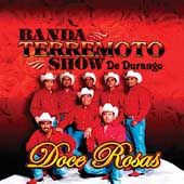 Doce Rosas by Banda Terremoto Show de Durango CD, Oct 2004, Disa