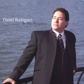 Presence by Daniel Rodriguez CD, Apr 2005, Blix Street Records