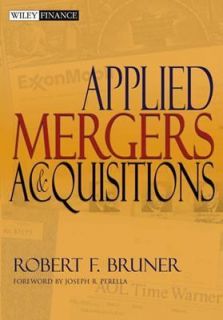 Mergers and Acquisitions by Robert F. Bruner 2004, Hardcover