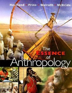 The Essence of Anthropology by Bunny McBride, Dana Walrath, Harald E