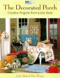 The Decorated Porch Creative Projects from Leslie Beck by Leslie Beck