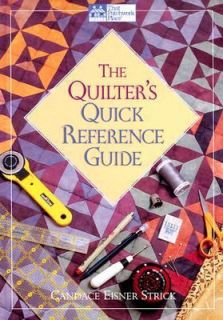 The Quilters Quick Reference Guide by Candace Eisner Strick 2004
