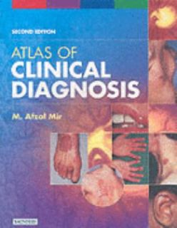 Atlas of Clinical Diagnosis by M. Afzal Mir 2003, Paperback, Revised