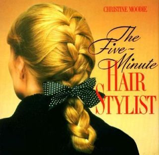 Five Minute Hair Stylist by Christine Moodie 1991, Hardcover