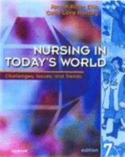 Nursing in Todays World Challenges, Issues, and Trends by Celia Love