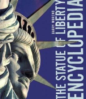 Statue of Liberty Encyclopedia by Barry Moreno 2000, Hardcover