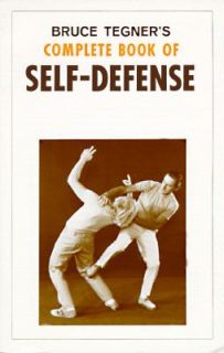 Bruce Tegners Complete Book of Self Defense by Bruce Tegner 1975