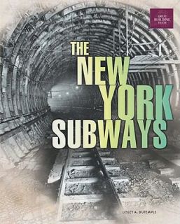 The New York Subways by Lesley A. DuTemple 2003, Hardcover