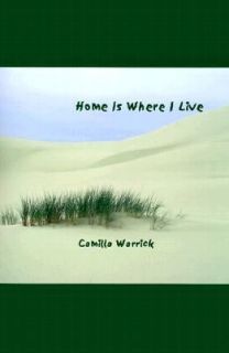 Home Is Where I Live by Camilla Warrick 2000, Hardcover