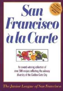 San Francisco a la Carte by Joyce L. Vedral and Junior League of San