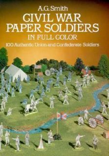 Civil War Paper Soldiers in Full Color 100 Authentic Union and