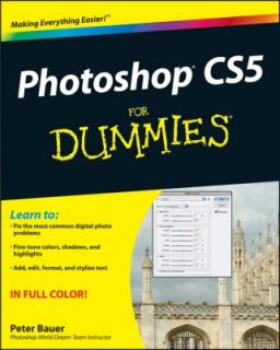 Photoshop CS5 for Dummies by Peter Bauer 2010, Paperback