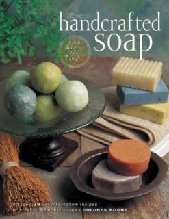 Hand Crafted Soap by Dolores Boone 2002, Paperback