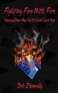 Way Out of Credit Card Debt by Bob Donnelly 2007, Paperback