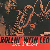 Rollin with Leo by Leo Parker CD, Feb 2009, Blue Note Label