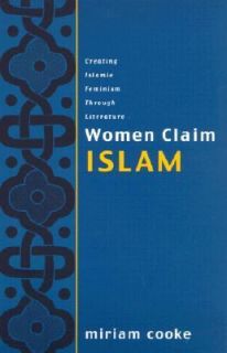 Women Claim Islam Creating Islamic Feminism Through Literature by