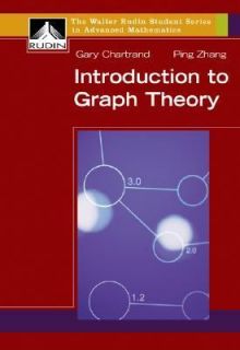 Introduction to Graph Theory by Gary Chartrand and Ping Zhang 2004