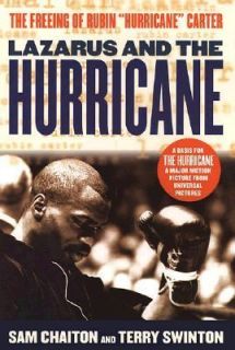 Lazarus and the Hurricane The Freeing of Rubin Hurricane Carter by Sam