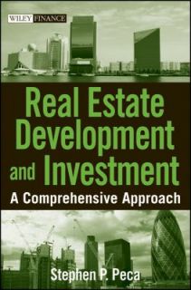 Real Estate Development and Investment A Comprehensive Approach by S
