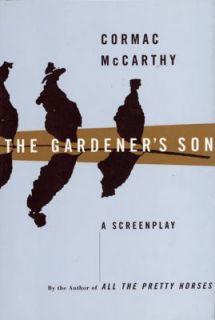 The Gardeners Son by Cormac McCarthy 1996, Hardcover