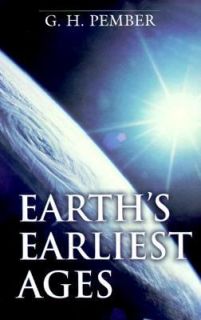 Earths Earliest Ages by G. H. Pember 1975, Paperback