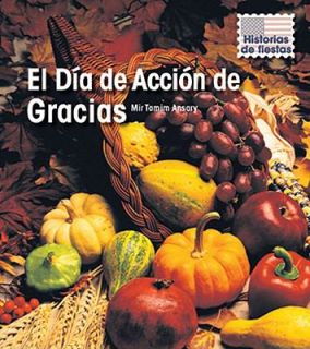El Día de Acción de Gracias by Mir Tamim Ansary 2009, Paperback