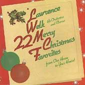 22 Merry Christmas Favorites by Welk, Lawrence