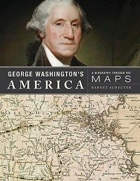 George Washingtons America A Biography Through His Ma