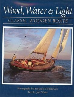 Wood, Water & Light, Classic Wooden Boats~Maritime History~Boat Design