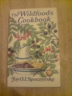 THE WILDFOODS COOKBOOK by JOY O I SPOCZYNSKA illustrated KENNETH H