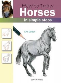 How to Draw Horses In Simple Steps by Eva Dutton, (Paperback), book
