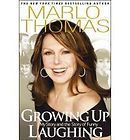 Growing Up Laughing: My Story and the Story of Funny by Marlo Thomas
