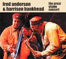 Fred Anderson GREAT VISION CONCERT Harrison Bankhead CD