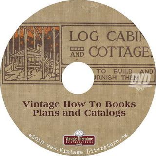 1908 How To Build Log Cabins {Plans} Books on DVD
