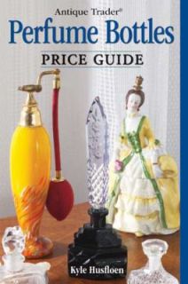 Antique Trader Perfume Bottles Price Guide Brand New Book, Free