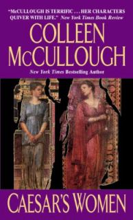 Caesars Women (Masters of Rome Series), Colleen McCullough, Very Good