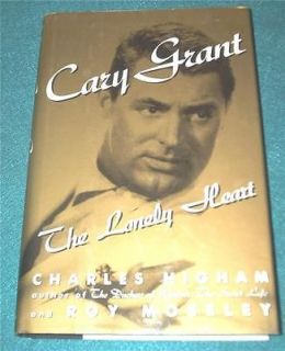 Cary Grant  The Lonely Heart by Charles Higham and Roy Moseley (1989