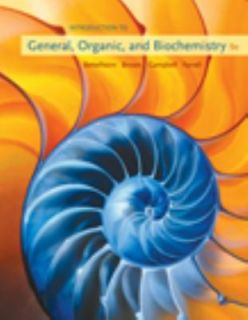 to General, Organic and Biochemistry by William H. Brown, Mary