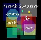 Come Fly With Me musical ad flyer Broadway NYC Frank Sinatra