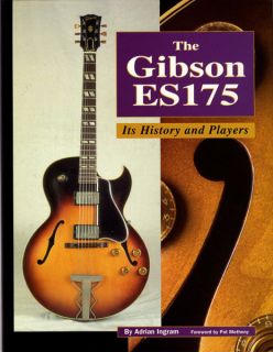 The Gibson ES175 History & Players Book Jazz Guitar
