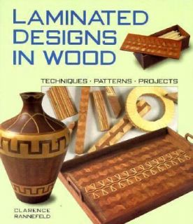 Designs in Wood: Techniques, Patterns, Projects, Clarence Rannefeld, G