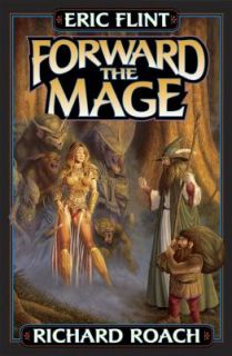 Newly listed Forward the Mage by Eric Flint and Richard Roach (2003