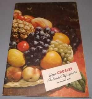 Vintage Crosley Shelvador Refrigerator Use & Care Booklet w/ Recipes