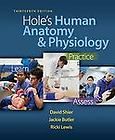 Holes Human Anatomy and Physiology by David Shier, Jackie Butler and