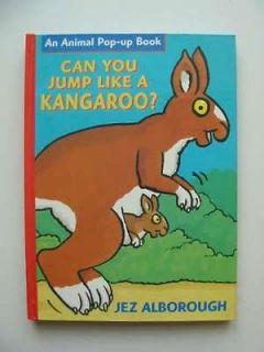 CAN YOU JUMP LIKE A KANGAROO?   Alborough, Jez. Illus. by Alborough